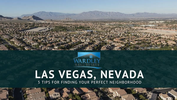 Pick the Perfect Las Vegas Neighborhood